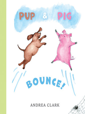cover image of Pup and Pig Bounce!